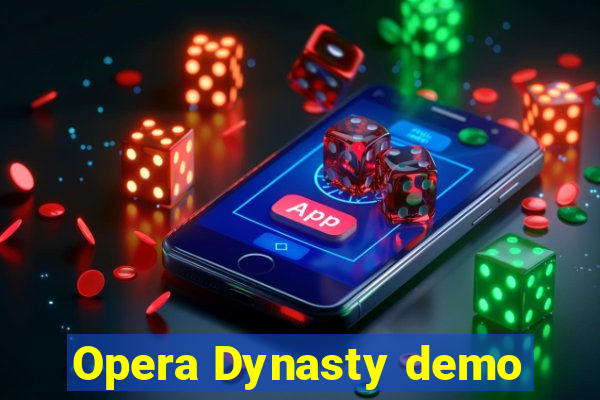 Opera Dynasty demo